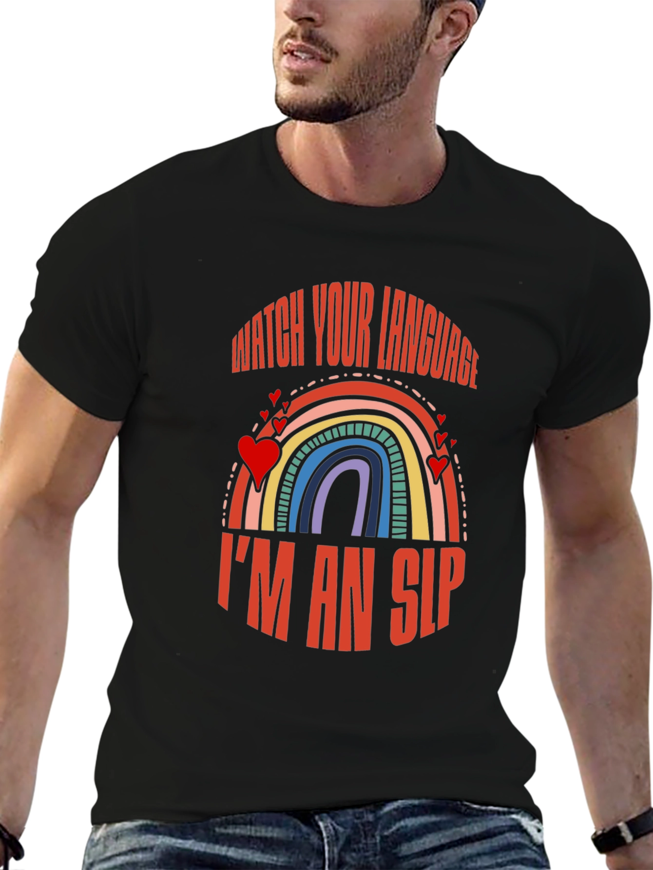 Watch Your Language Im an SLP Rainbow T-Shirt