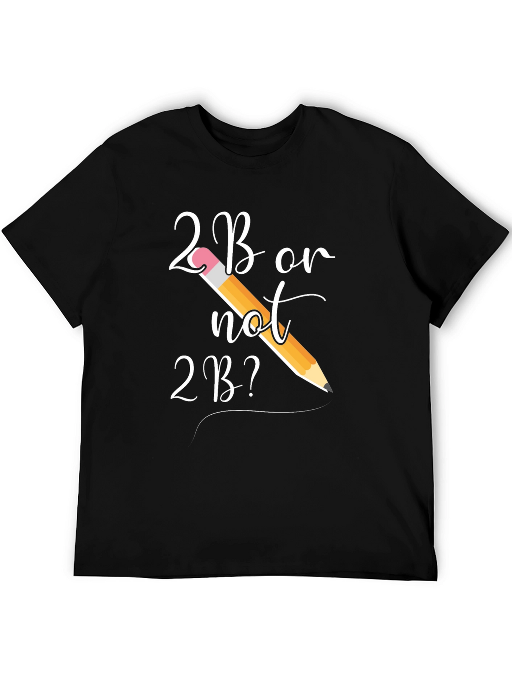 2B or Not 2B? Graphic Tee