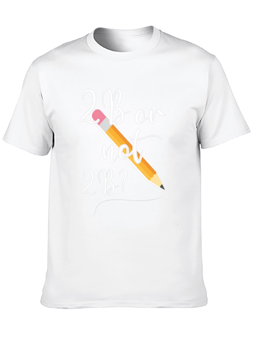 2B or Not 2B? Graphic Tee