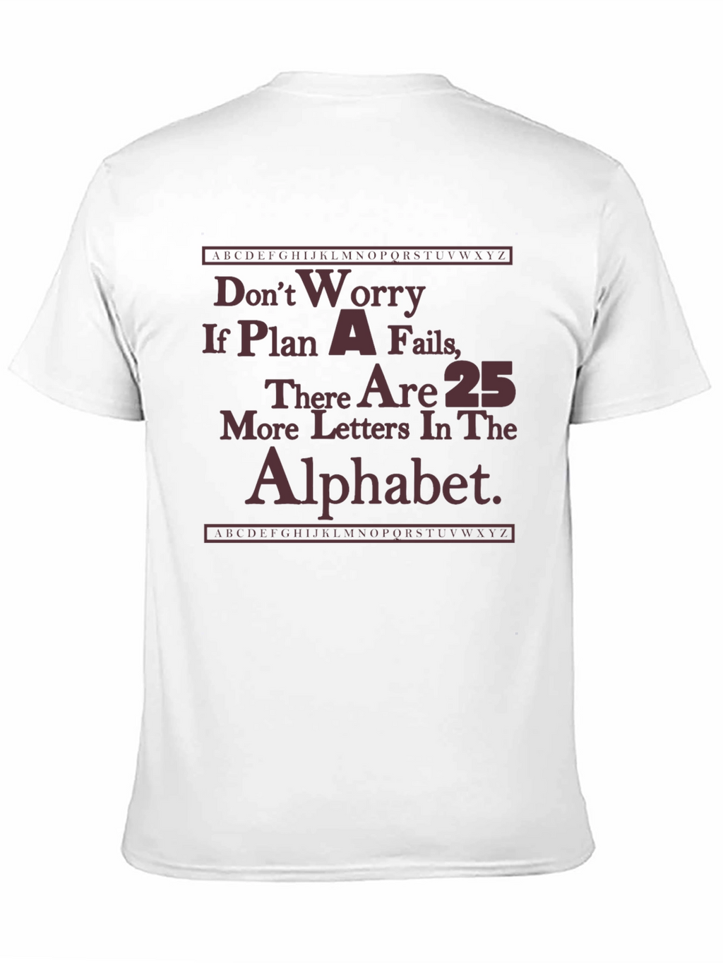 Funny Plan A Fails Graphic T-Shirt