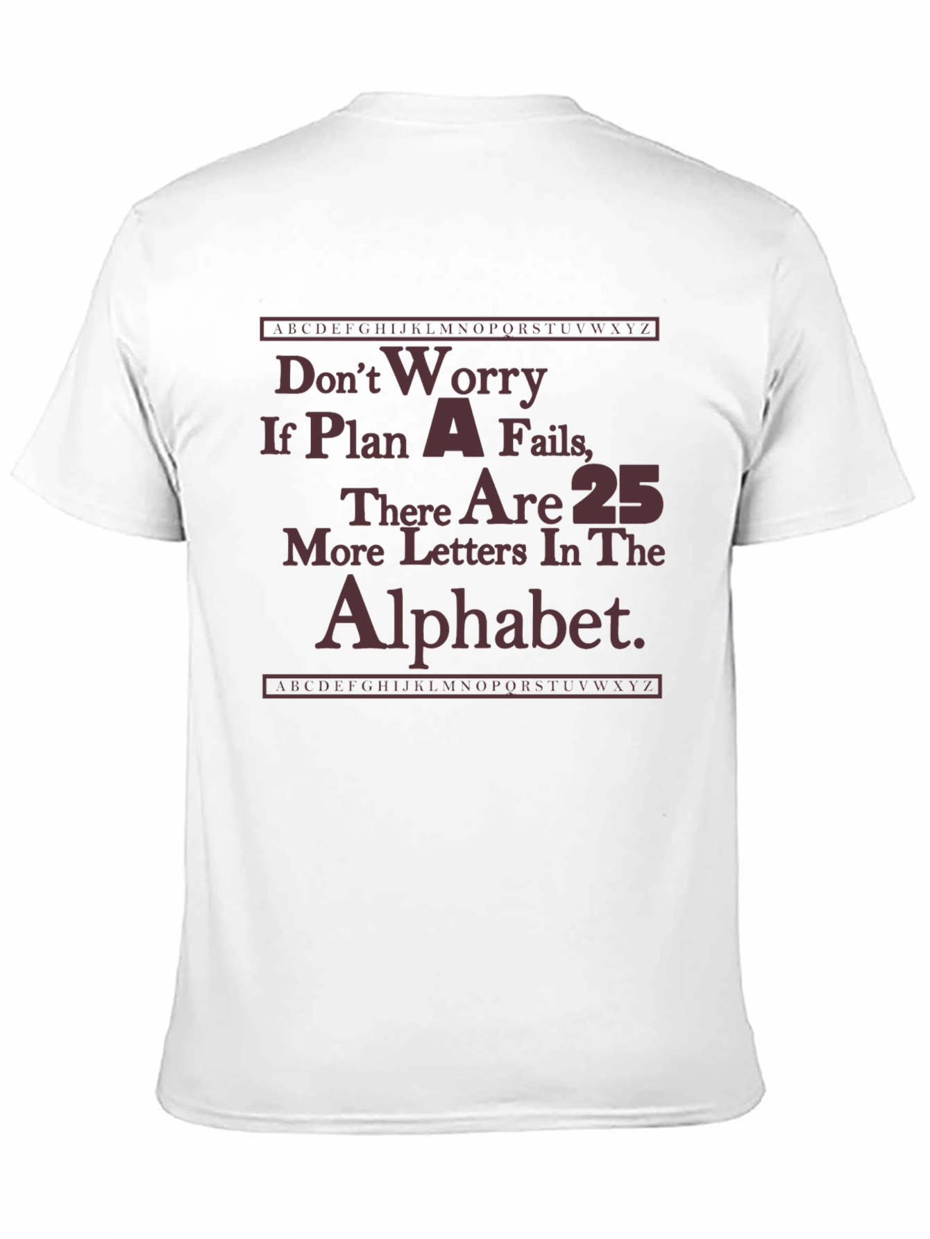 Funny Plan A Fails Graphic T-Shirt
