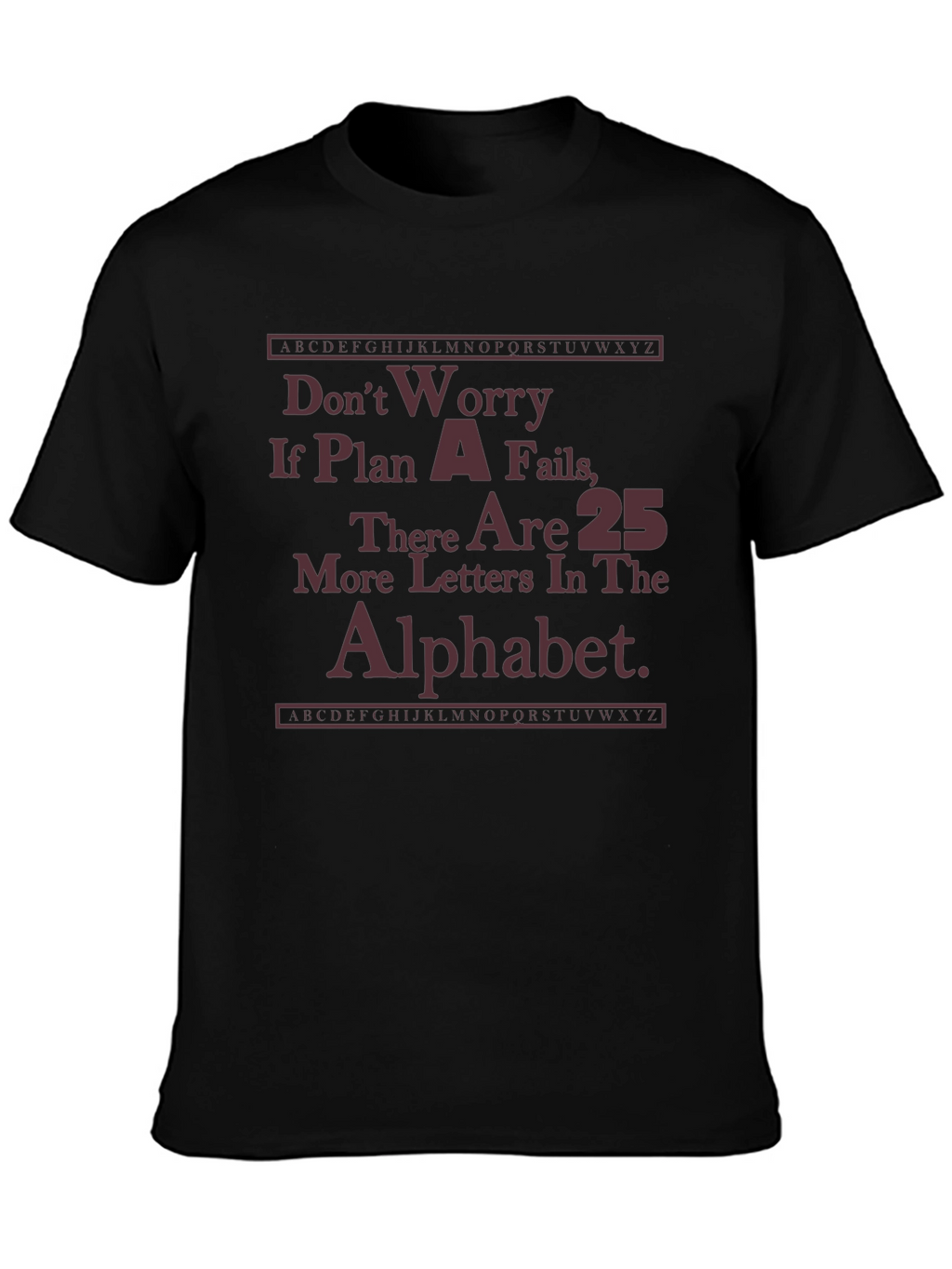 Funny Plan A Fails Graphic T-Shirt