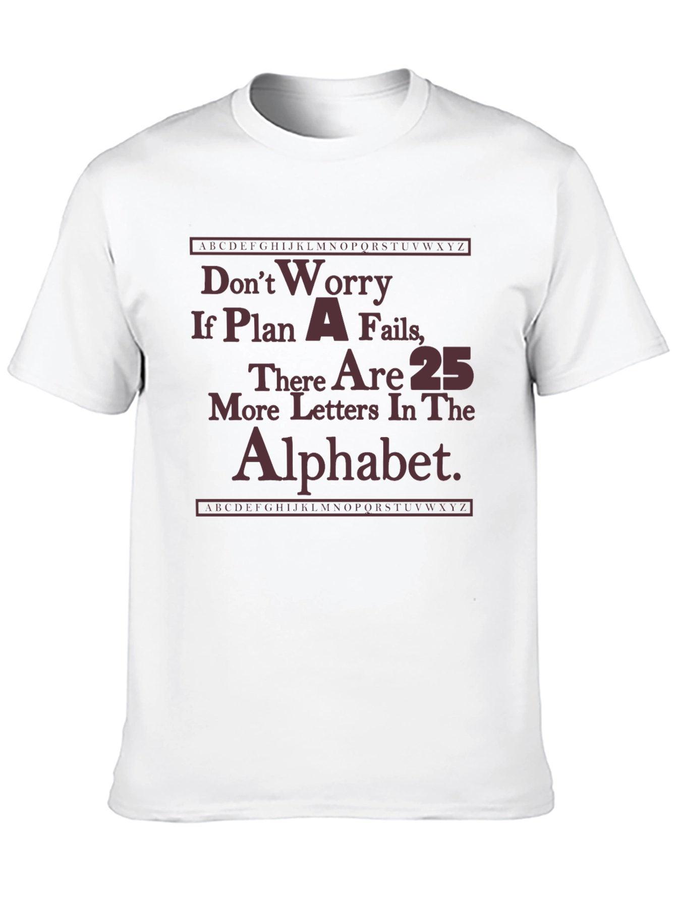 Funny Plan A Fails Graphic T-Shirt