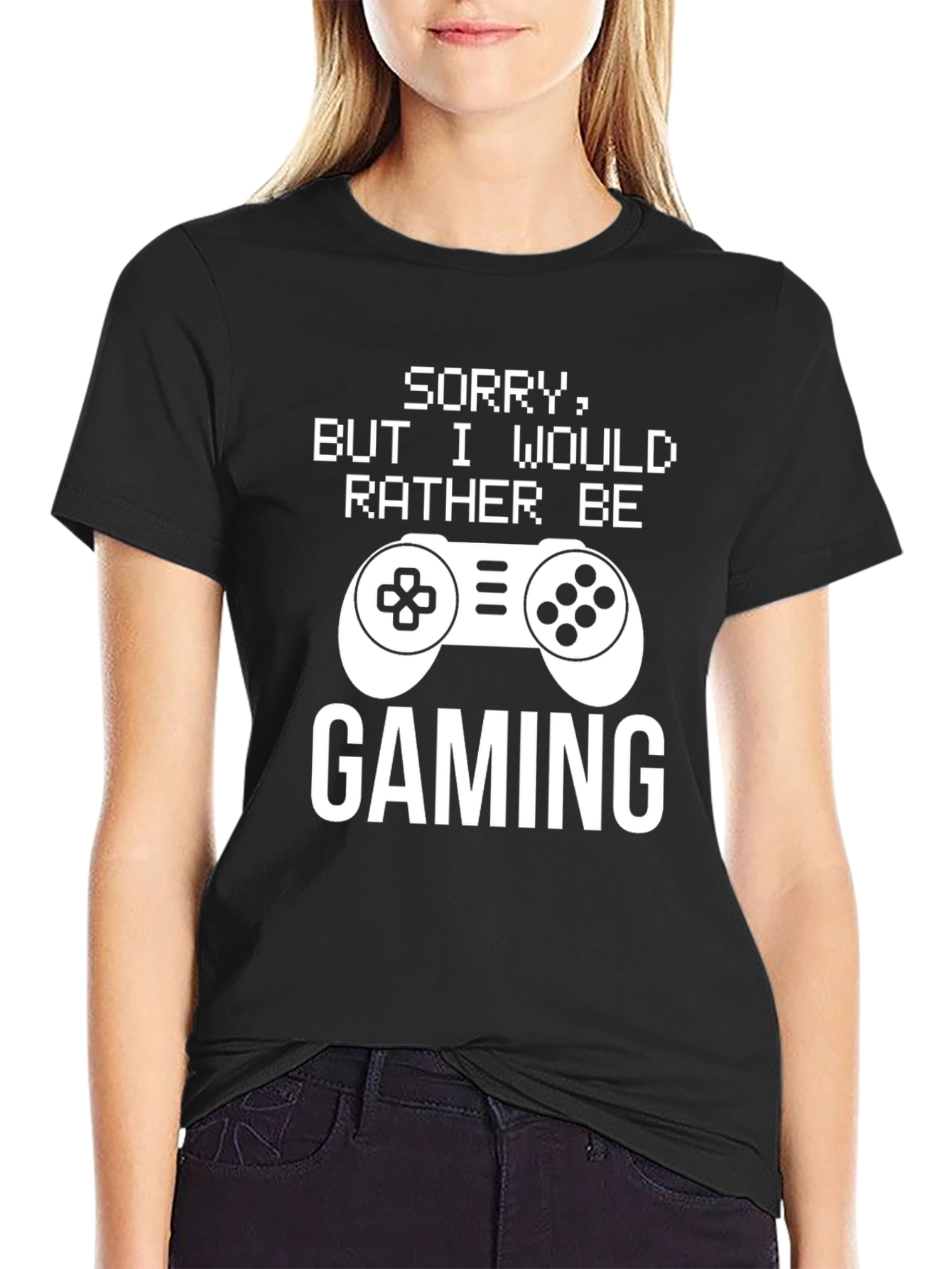 Gamer T-Shirt: Sorry Id Rather Be Gaming!