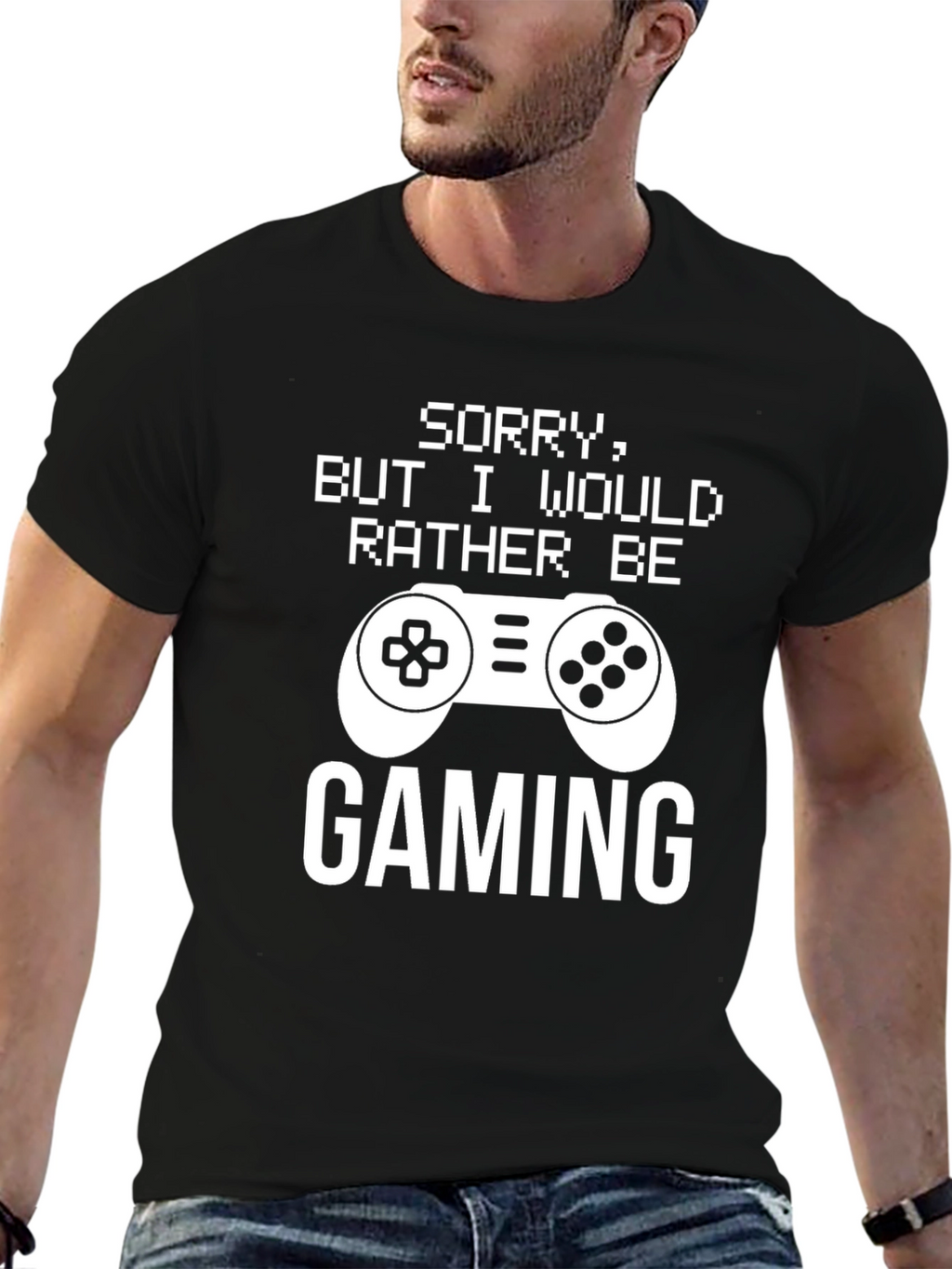 Gamer T-Shirt: Sorry Id Rather Be Gaming!