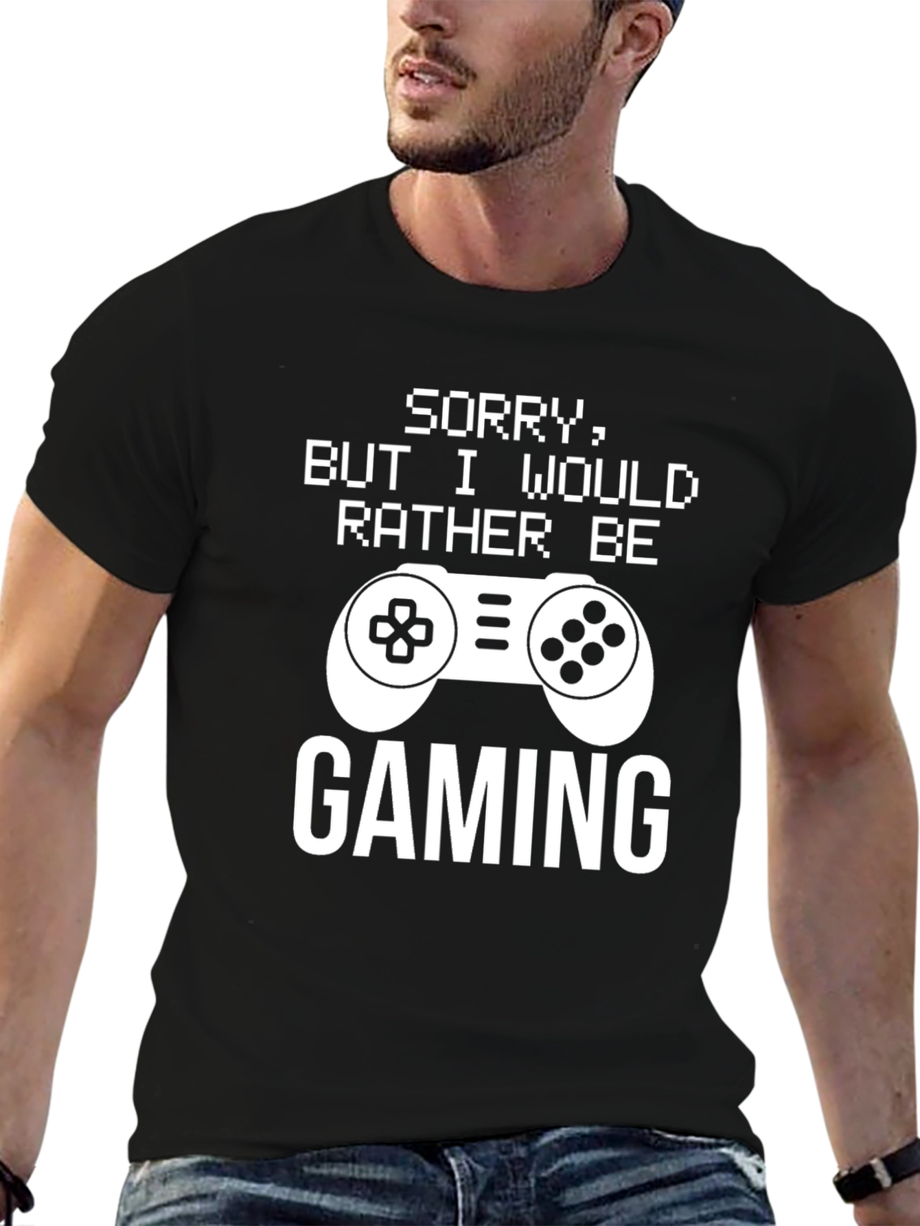 Gamer T-Shirt: Sorry Id Rather Be Gaming!