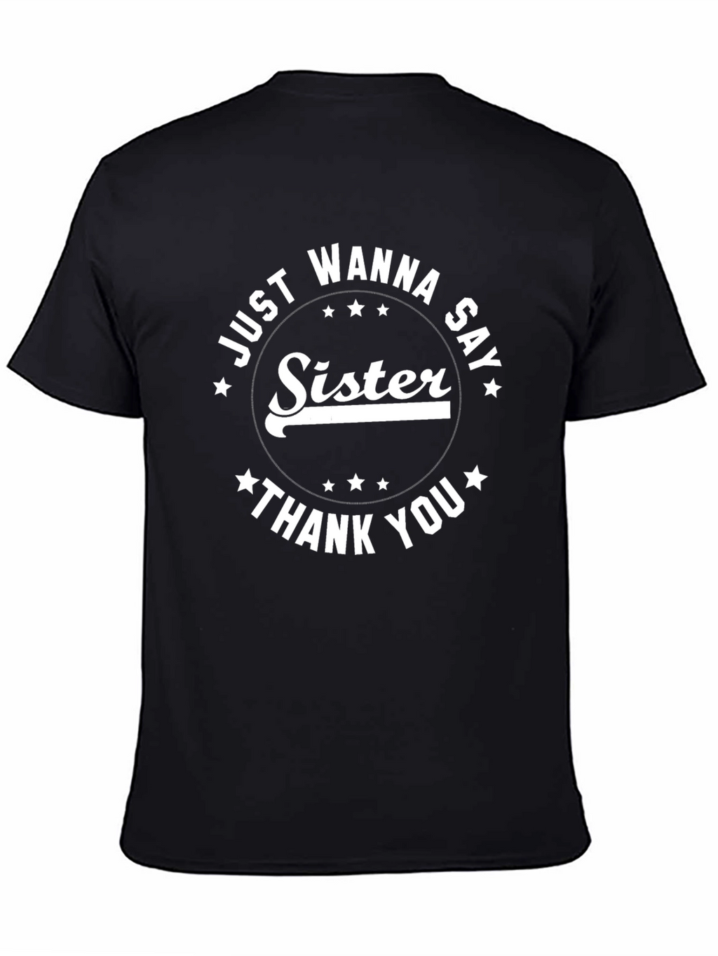 Sister Thank You Black Graphic Tee Shirt