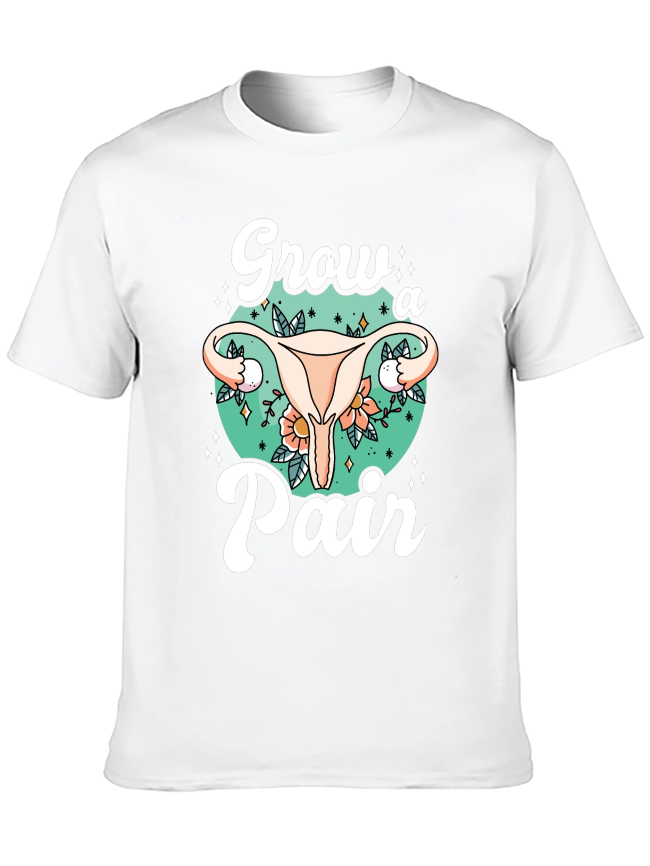 Grow a Pair Graphic Tee - Unique Uterus Design
