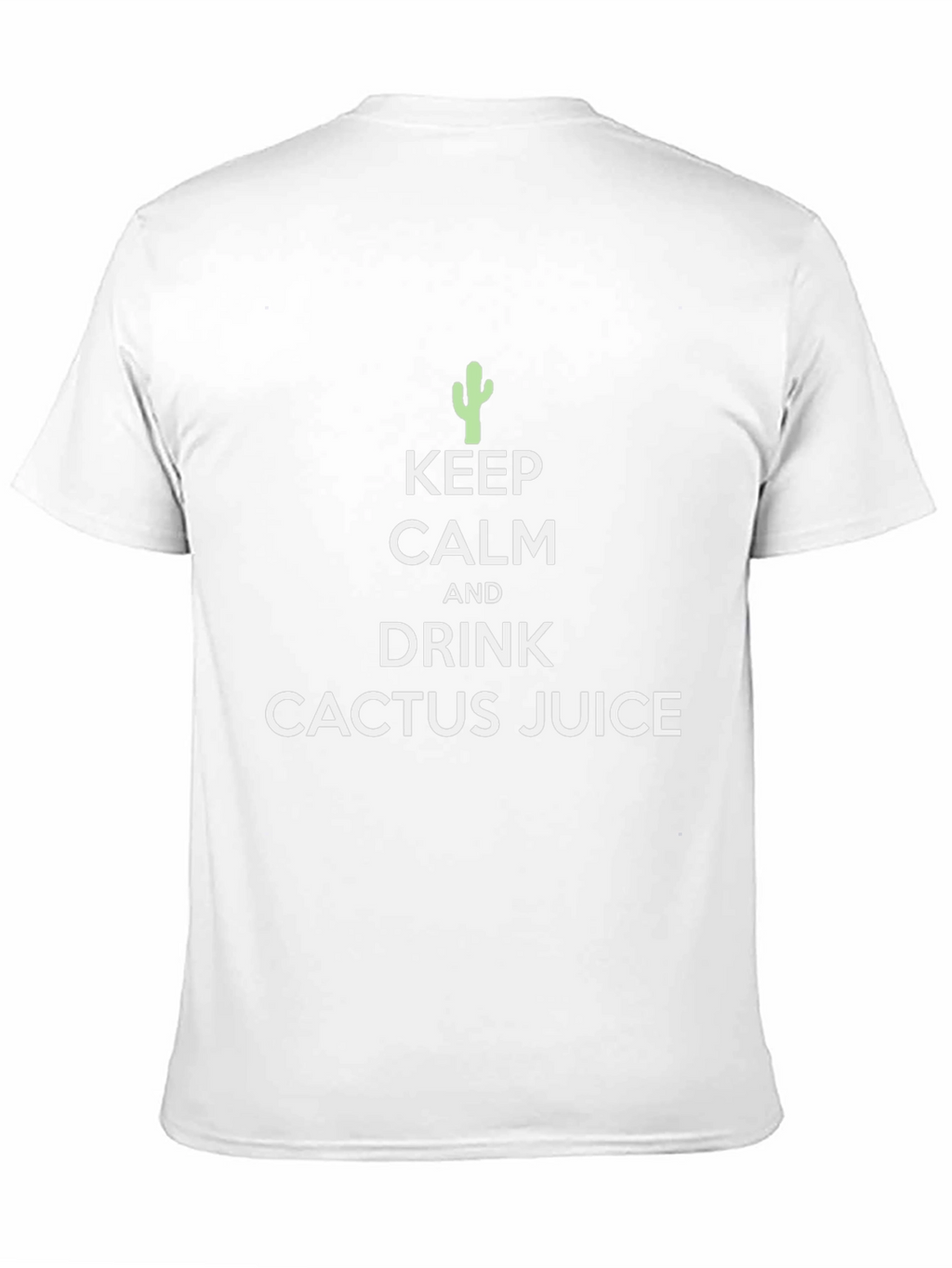 Keep Calm Cactus Juice T-Shirt