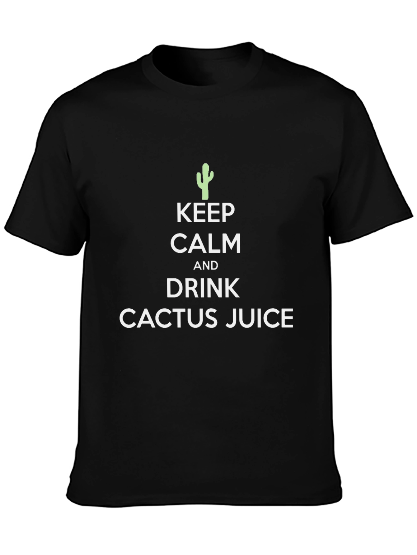 Keep Calm Cactus Juice T-Shirt