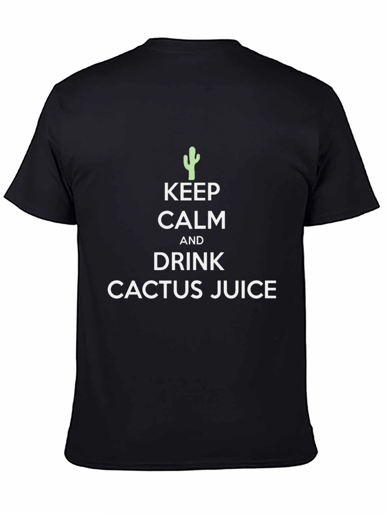 Keep Calm Cactus Juice T-Shirt