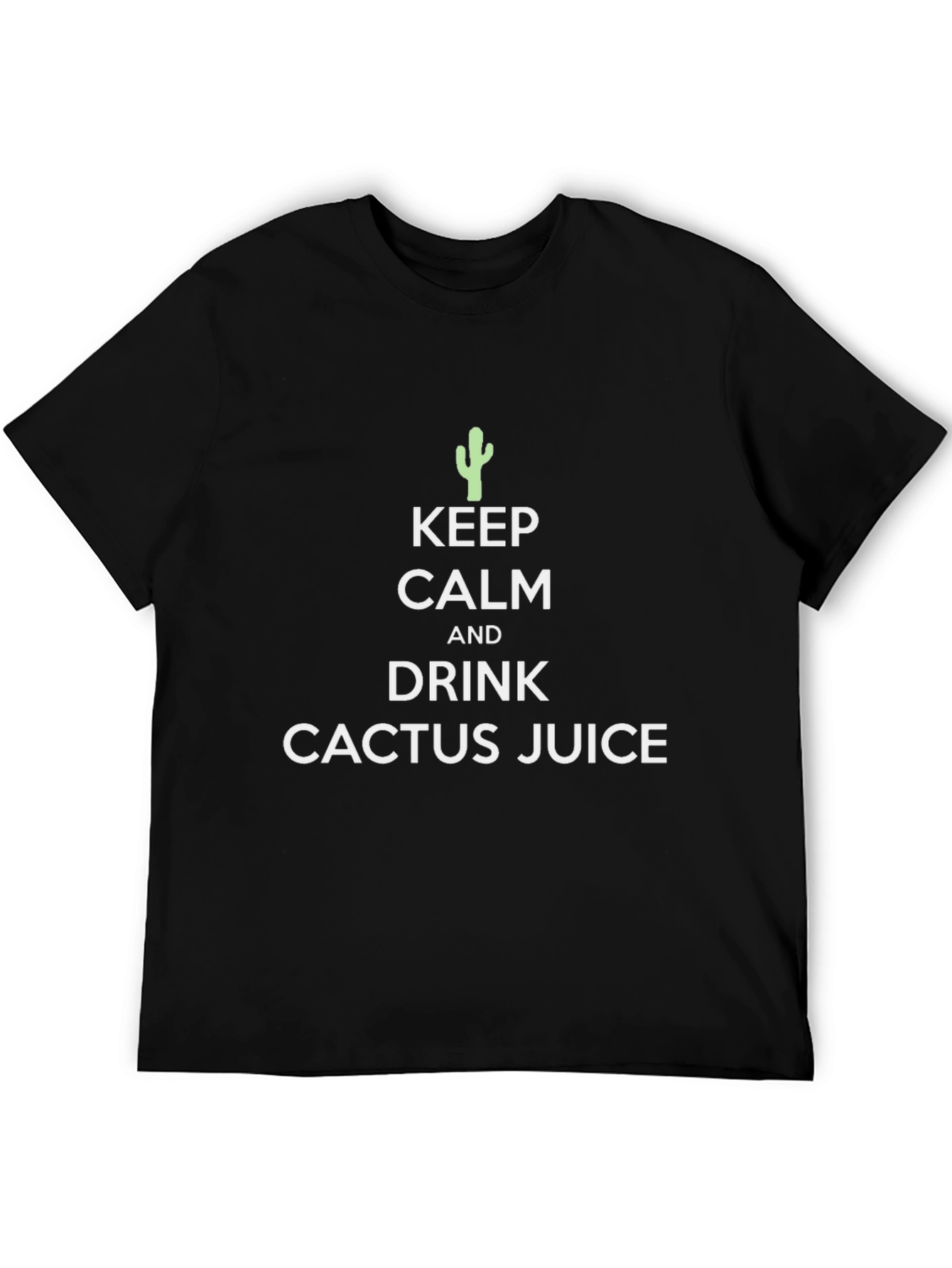 Keep Calm Cactus Juice T-Shirt