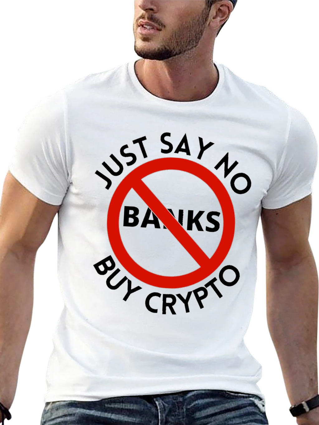 Just Say No Banks - Buy Crypto T-Shirt