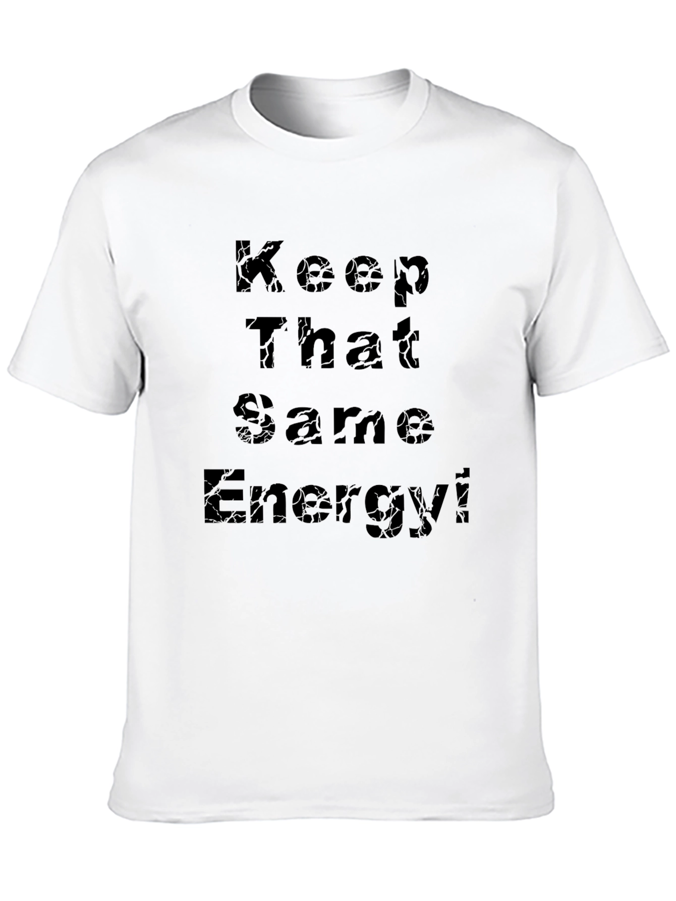 Keep That Same Energy Black T-Shirt