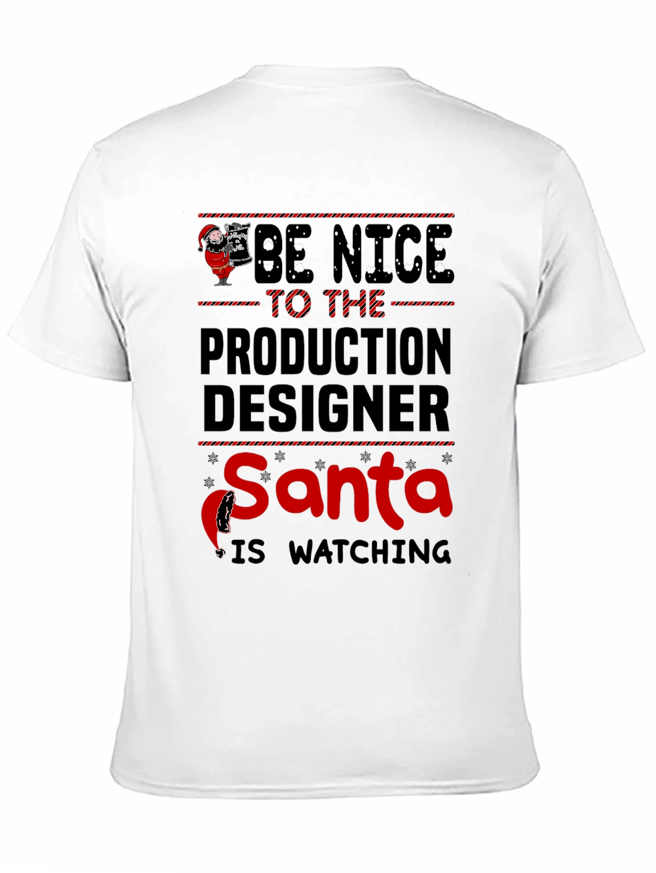 Be Nice to Production Designer Santa T-Shirt