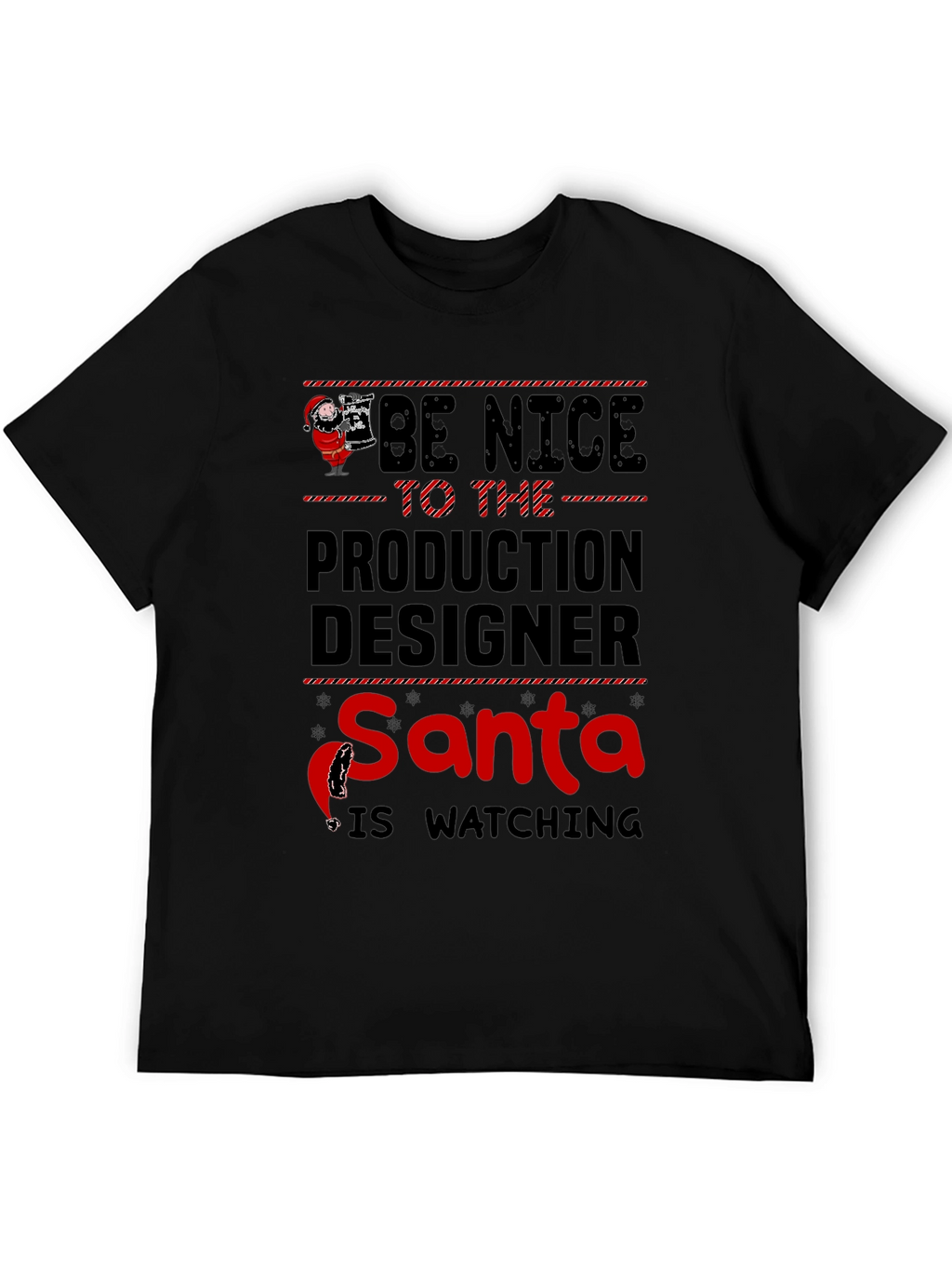 Be Nice to Production Designer Santa T-Shirt