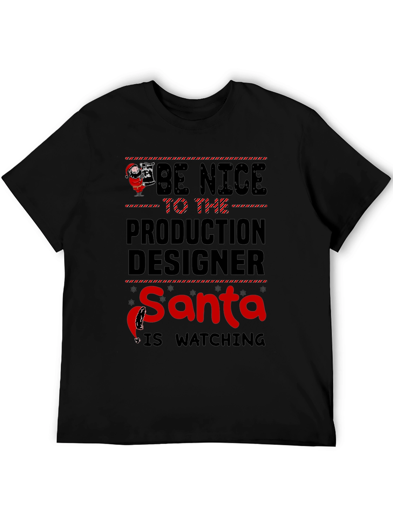 Be Nice to Production Designer Santa T-Shirt