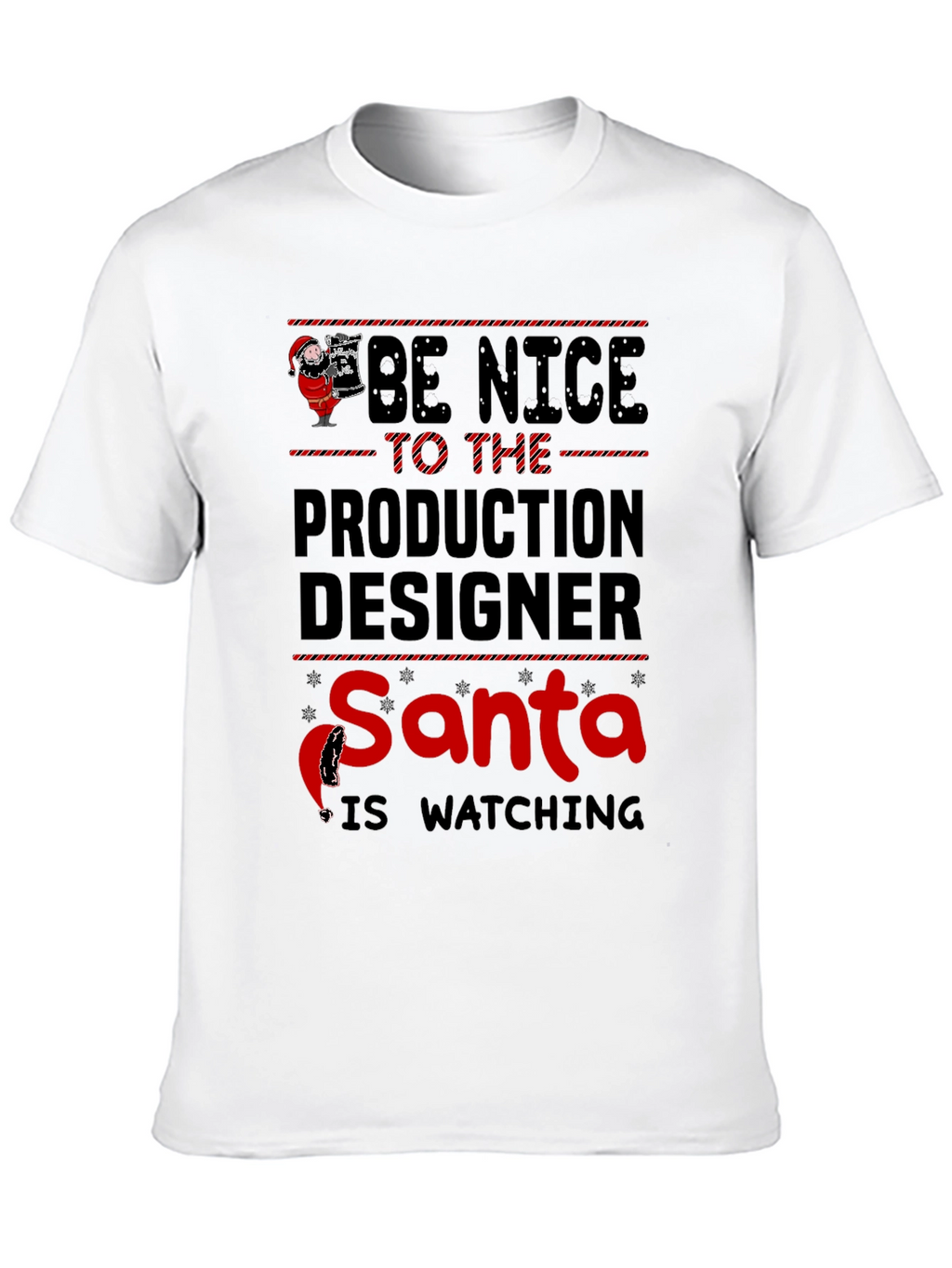 Be Nice to Production Designer Santa T-Shirt