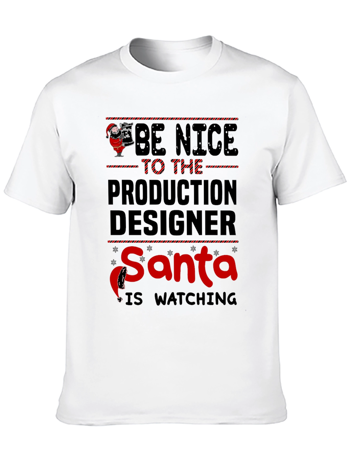 Be Nice to Production Designer Santa T-Shirt