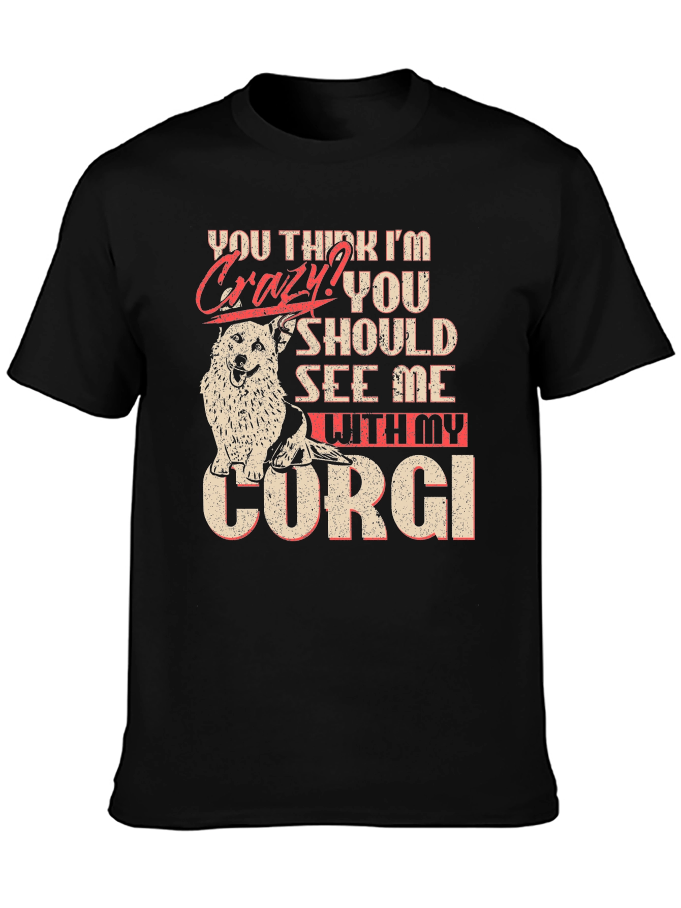 Crazy Corgi T-Shirt - Funny Dog Lover Tee