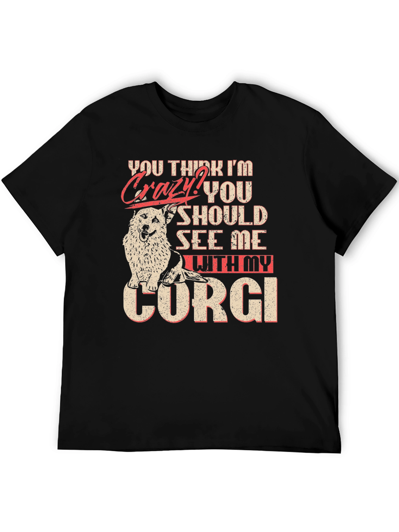 Crazy Corgi T-Shirt - Funny Dog Lover Tee
