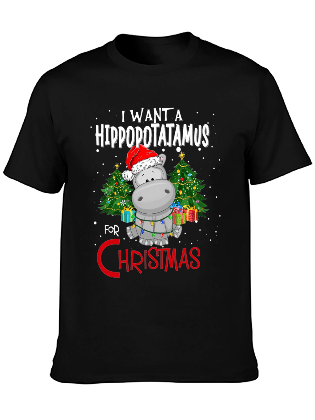 Hippo Christmas T-Shirt - I Want A Hippopotamus
