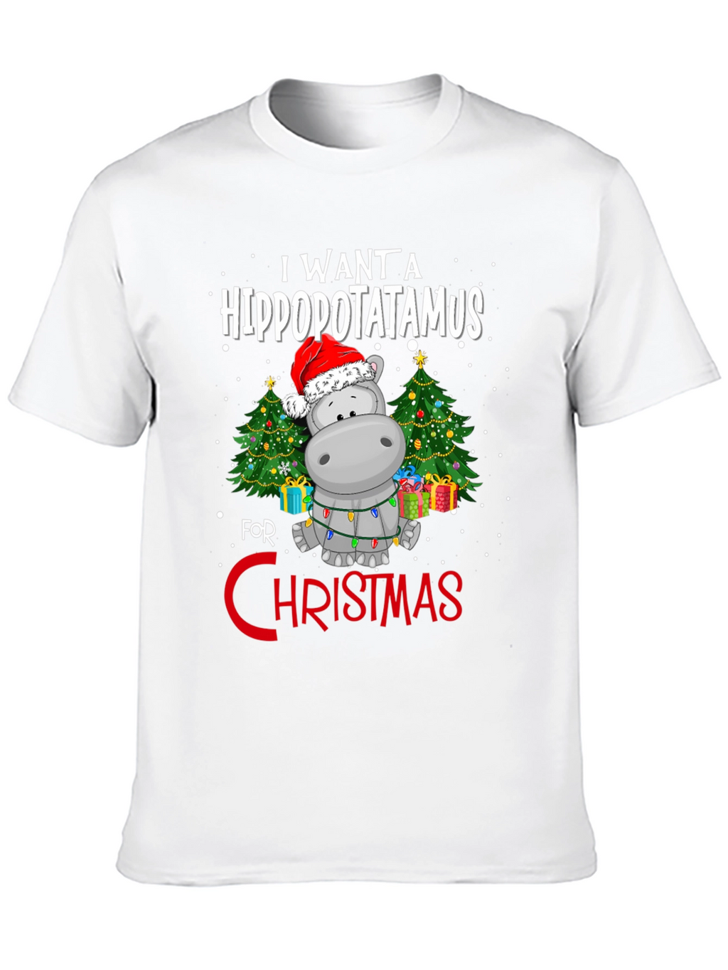 Hippo Christmas T-Shirt - I Want A Hippopotamus