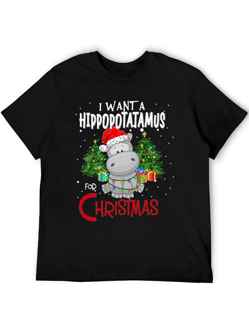 Hippo Christmas T-Shirt - I Want A Hippopotamus