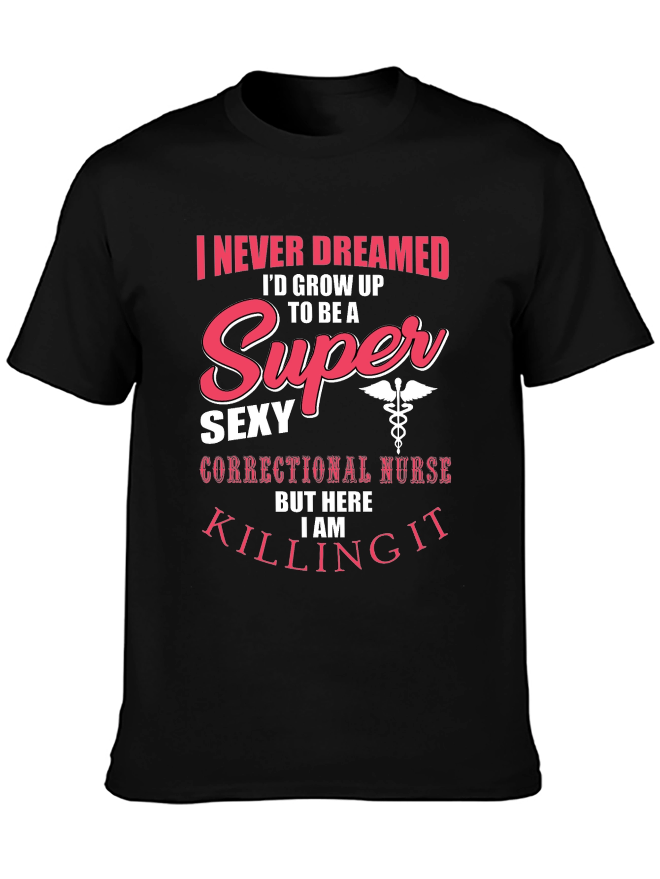 Funny Super Sexy Nurse T-Shirt