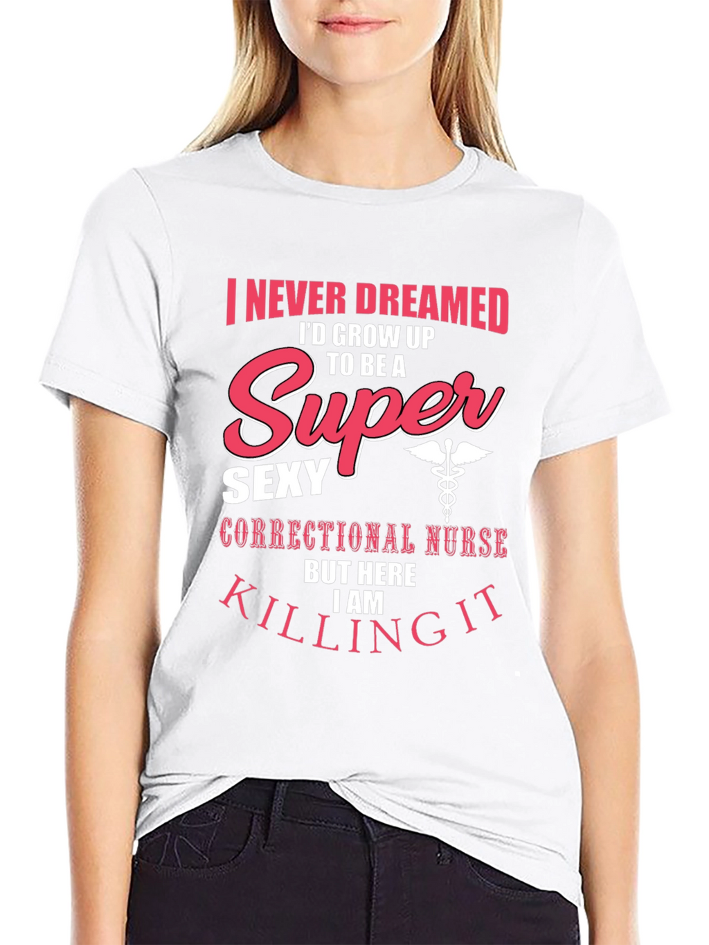 Funny Super Sexy Nurse T-Shirt
