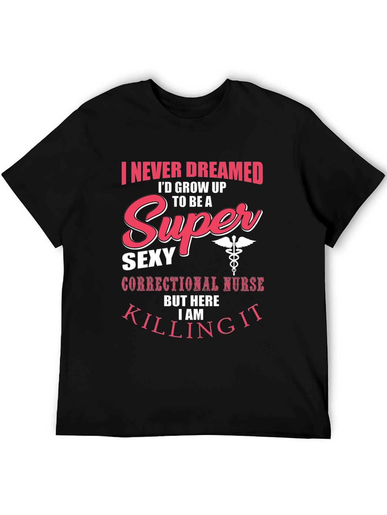 Funny Super Sexy Nurse T-Shirt