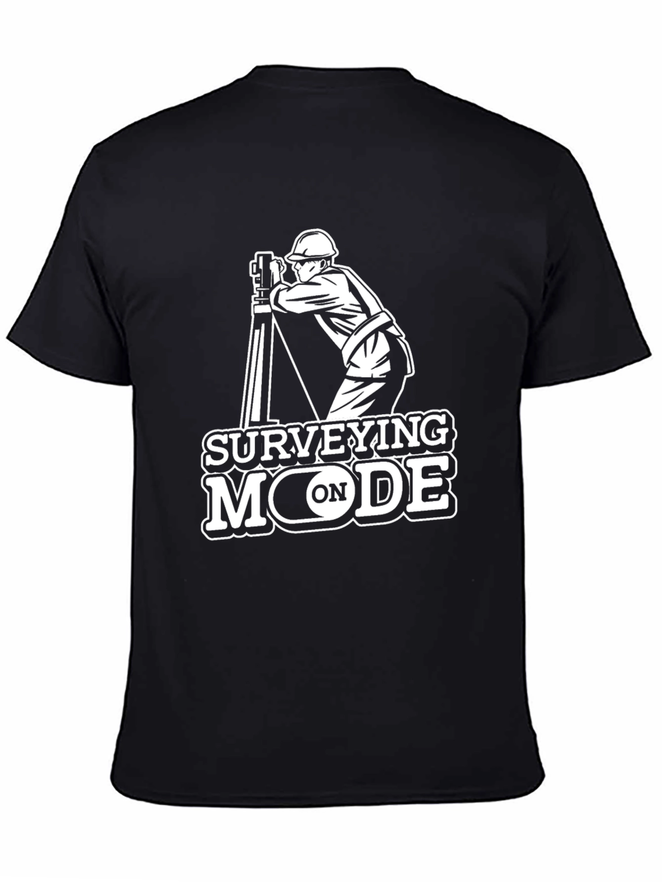 Surveying Mode On T-Shirt - Surveyor Apparel