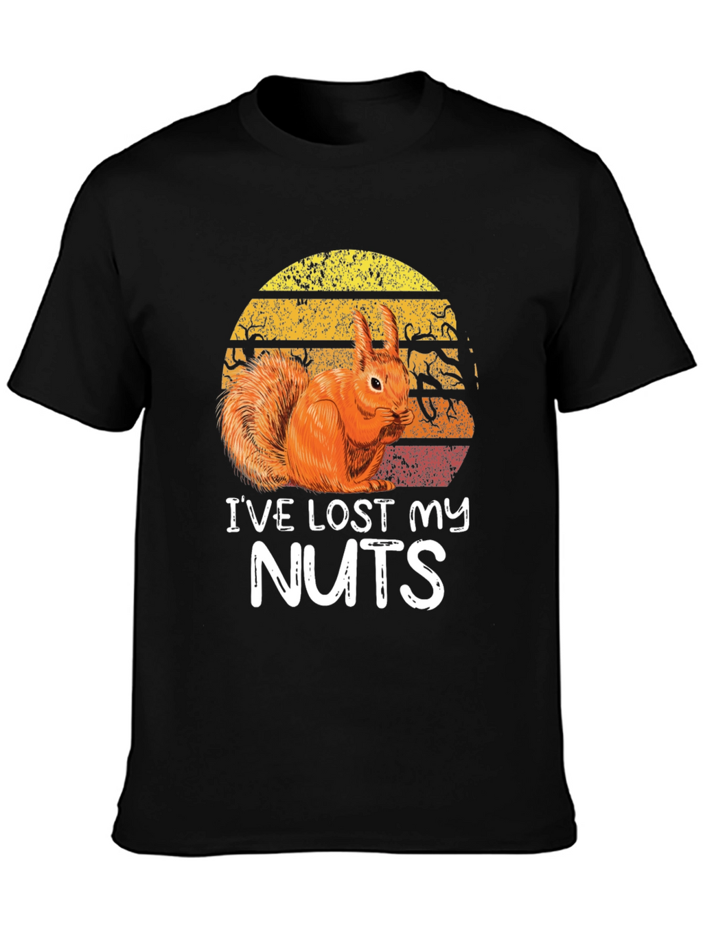 Funny Squirrel Ive Lost My Nuts Graphic Tee