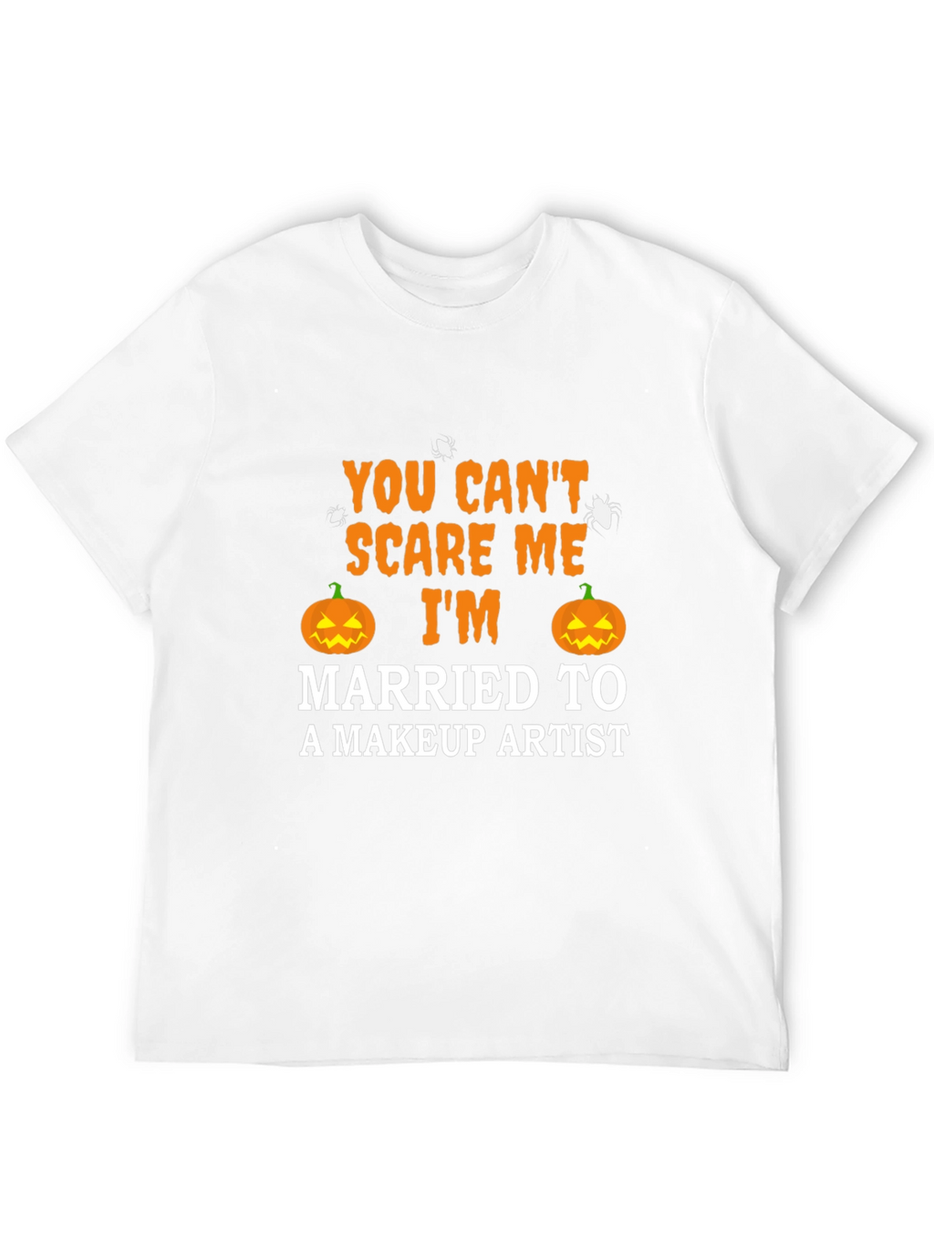 Halloween Married to a Makeup Artist Graphic T-Shirt