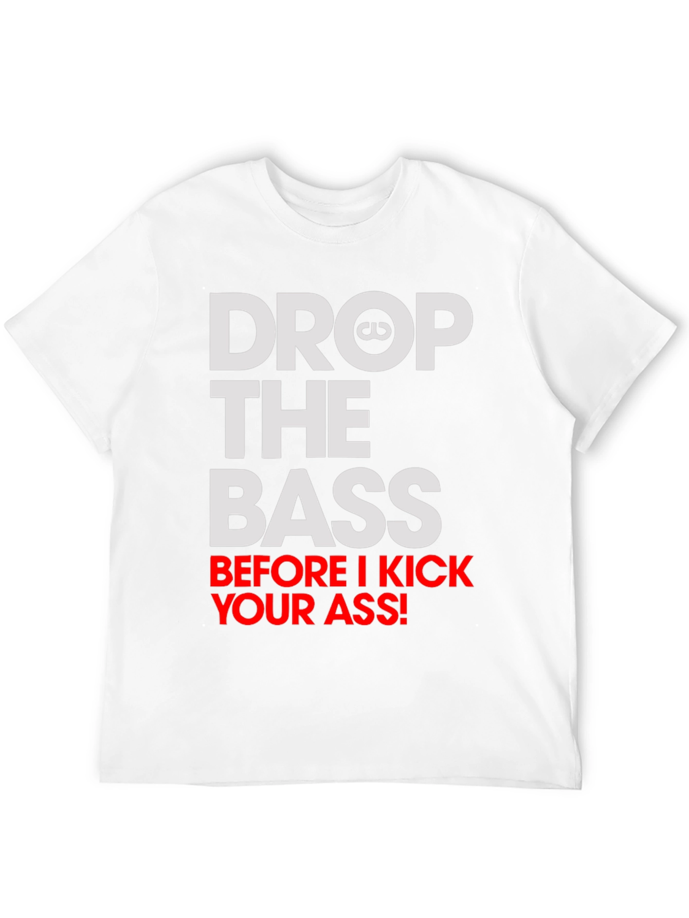 Drop the Bass T-Shirt