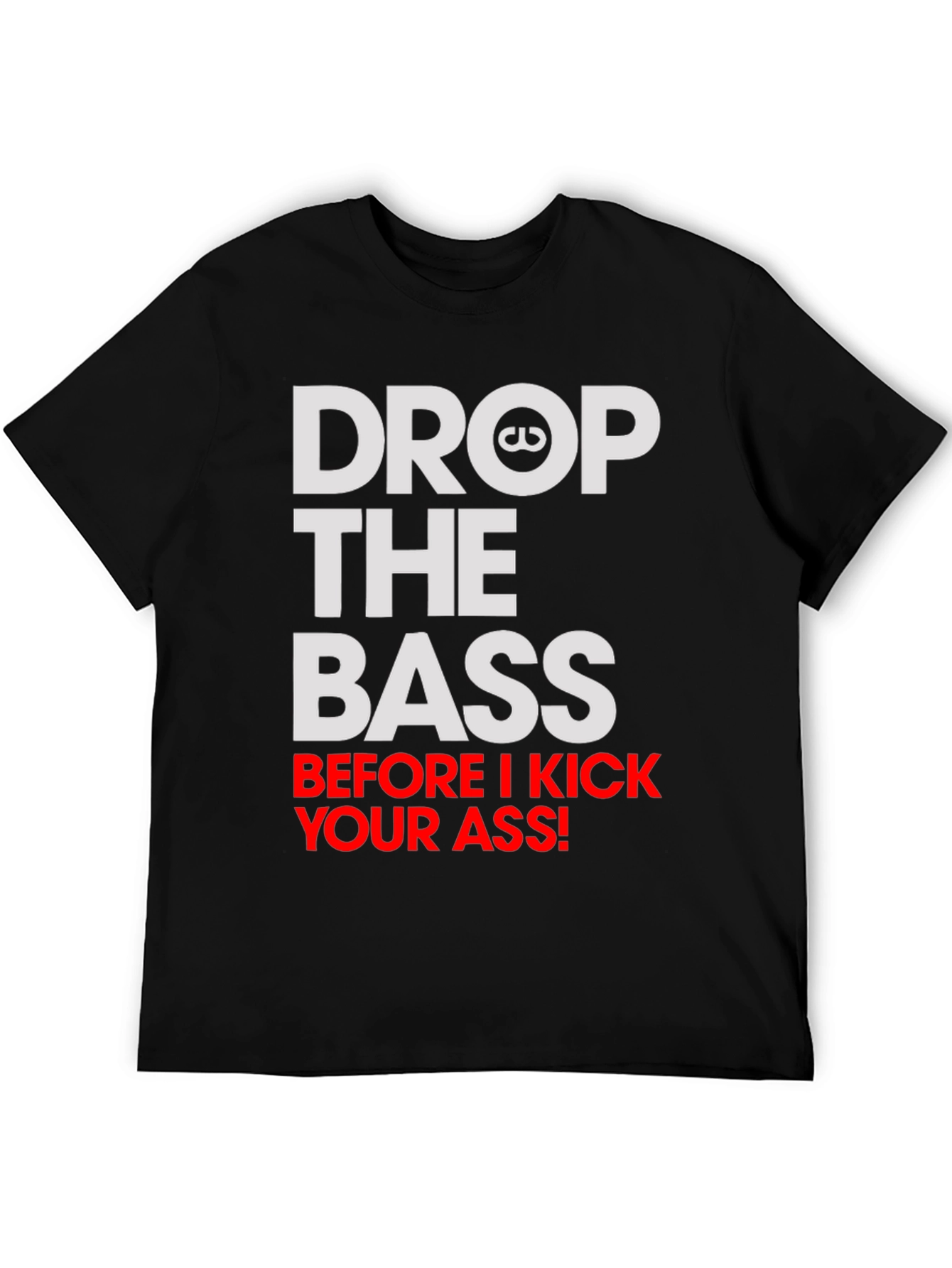 Drop the Bass T-Shirt