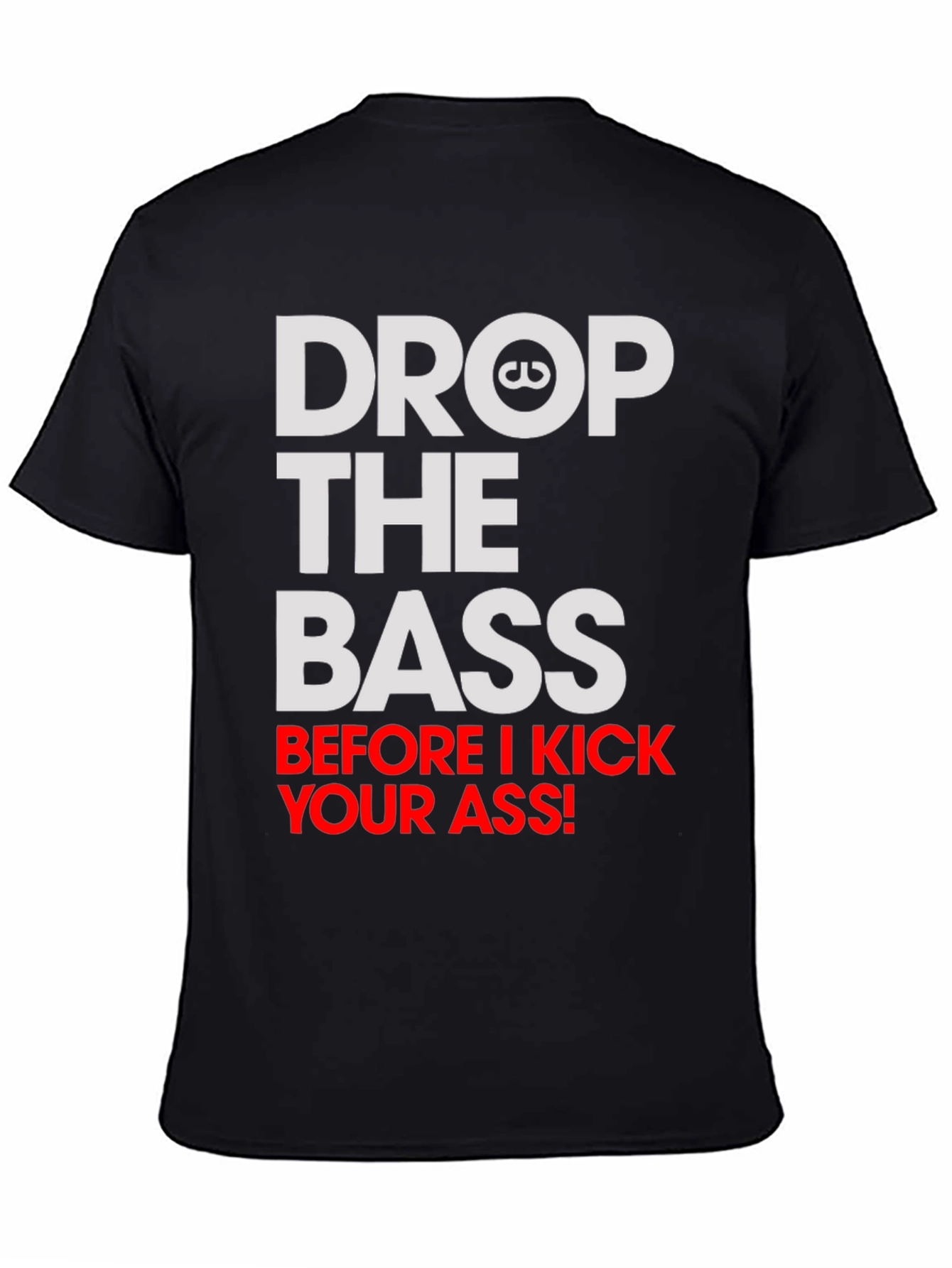Drop the Bass T-Shirt