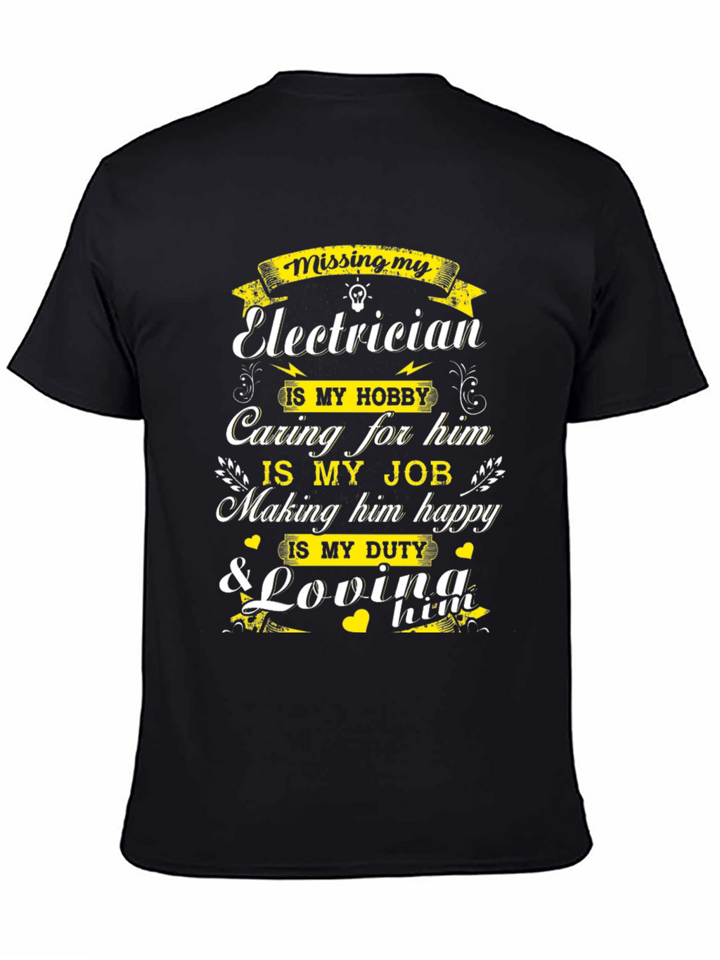 Missing My Electrician Graphic T-Shirt