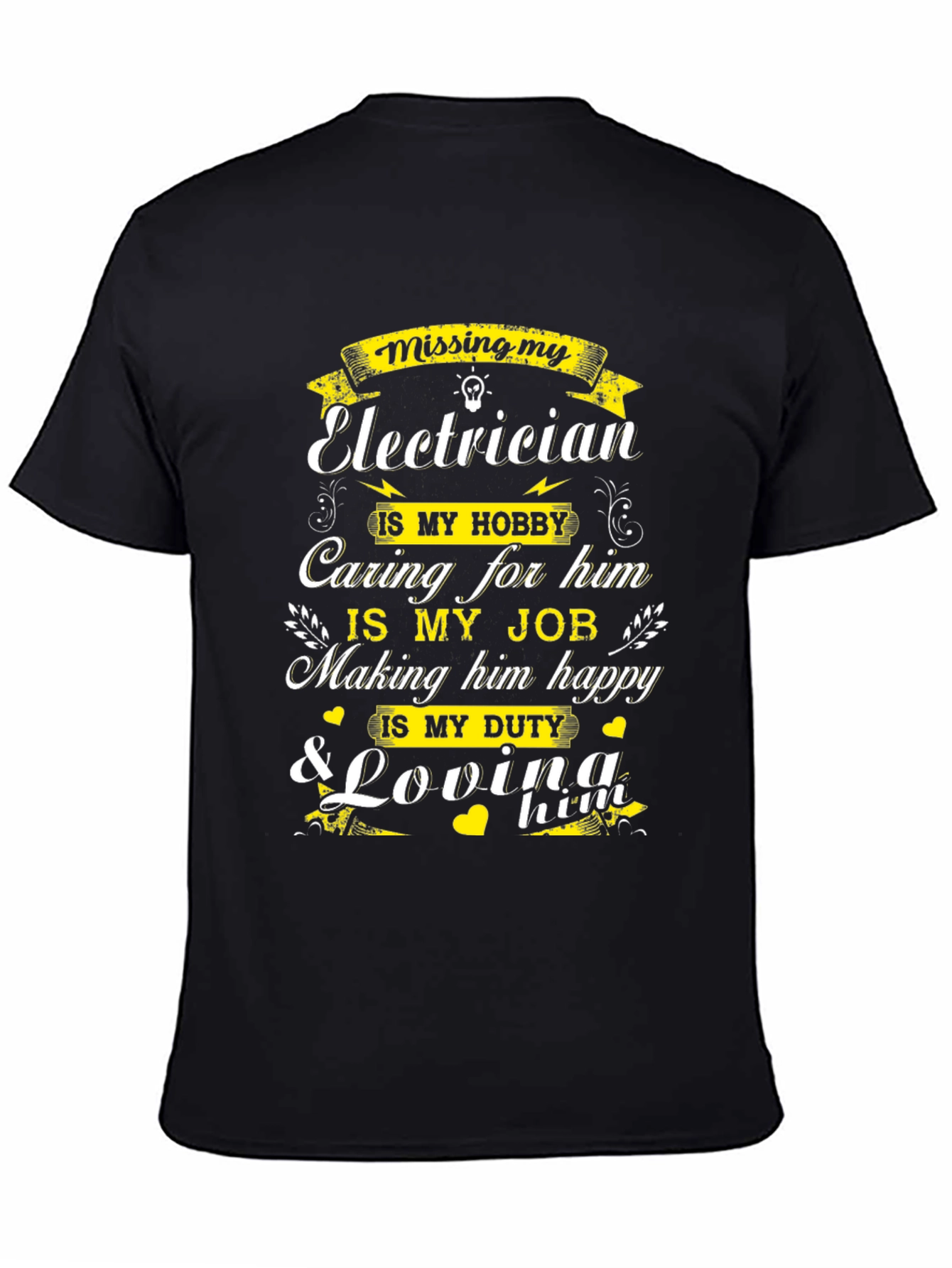 Missing My Electrician Graphic T-Shirt
