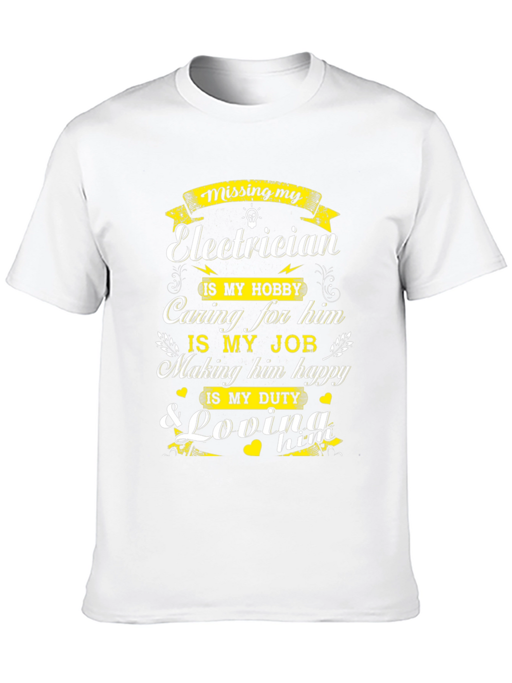 Missing My Electrician Graphic T-Shirt