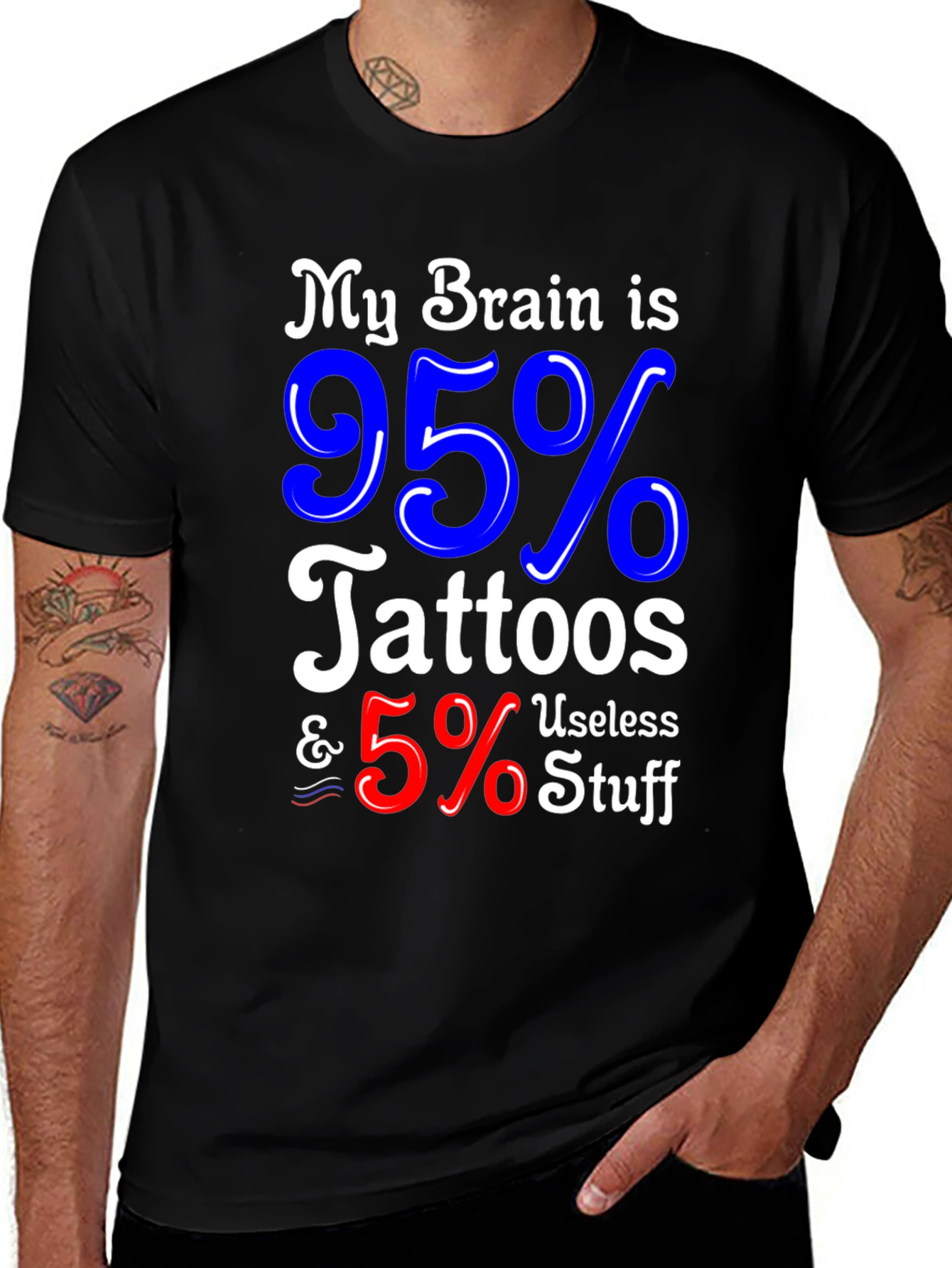 Tattoo Lover Graphic Tee - My Brain is 95% Tattoos & 5% Useless Stuff