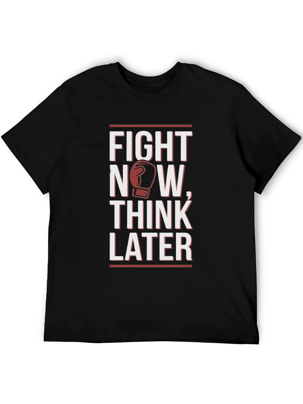 Fight Now Think Later Boxing Graphic T-Shirt