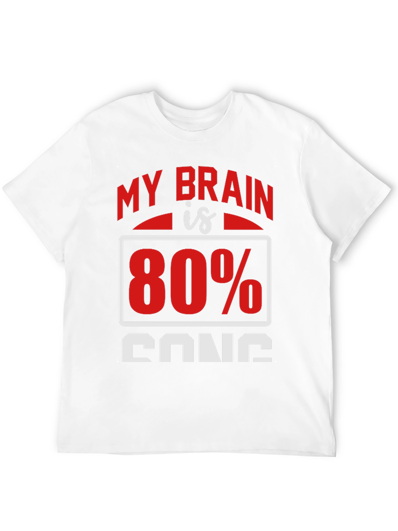 My Brain is 80% Song T-Shirt
