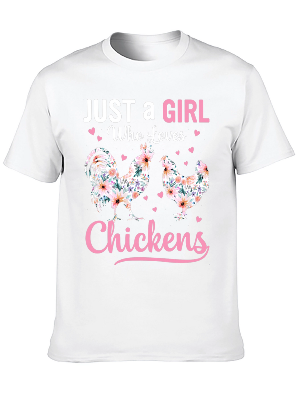 Just a Girl Who Loves Chickens T-Shirt
