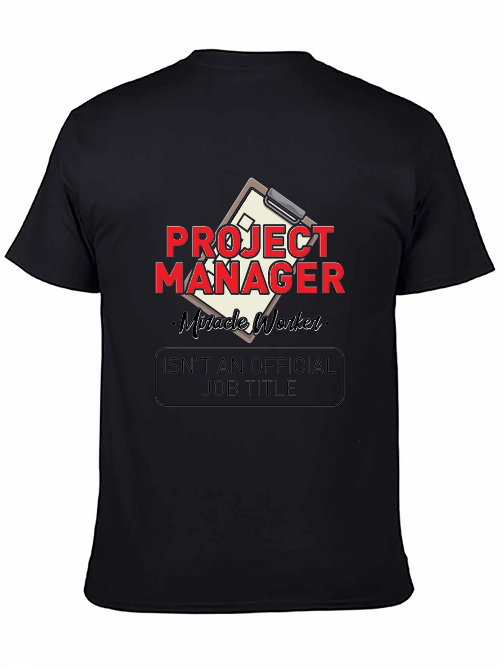 Project Manager Miracle Worker Graphic Tee