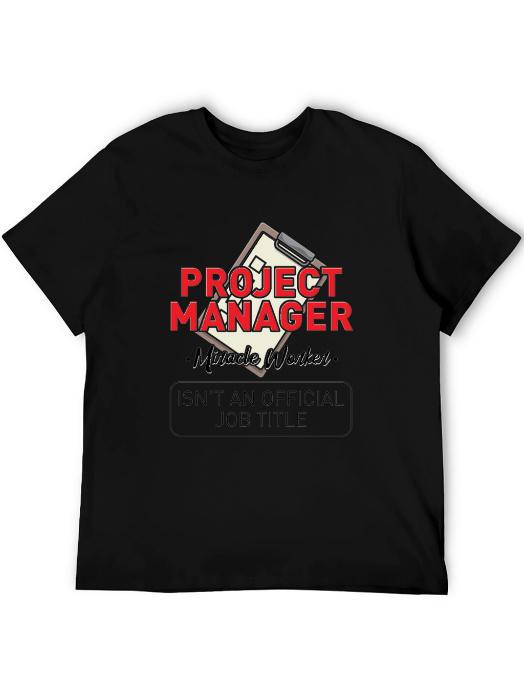Project Manager Miracle Worker Graphic Tee