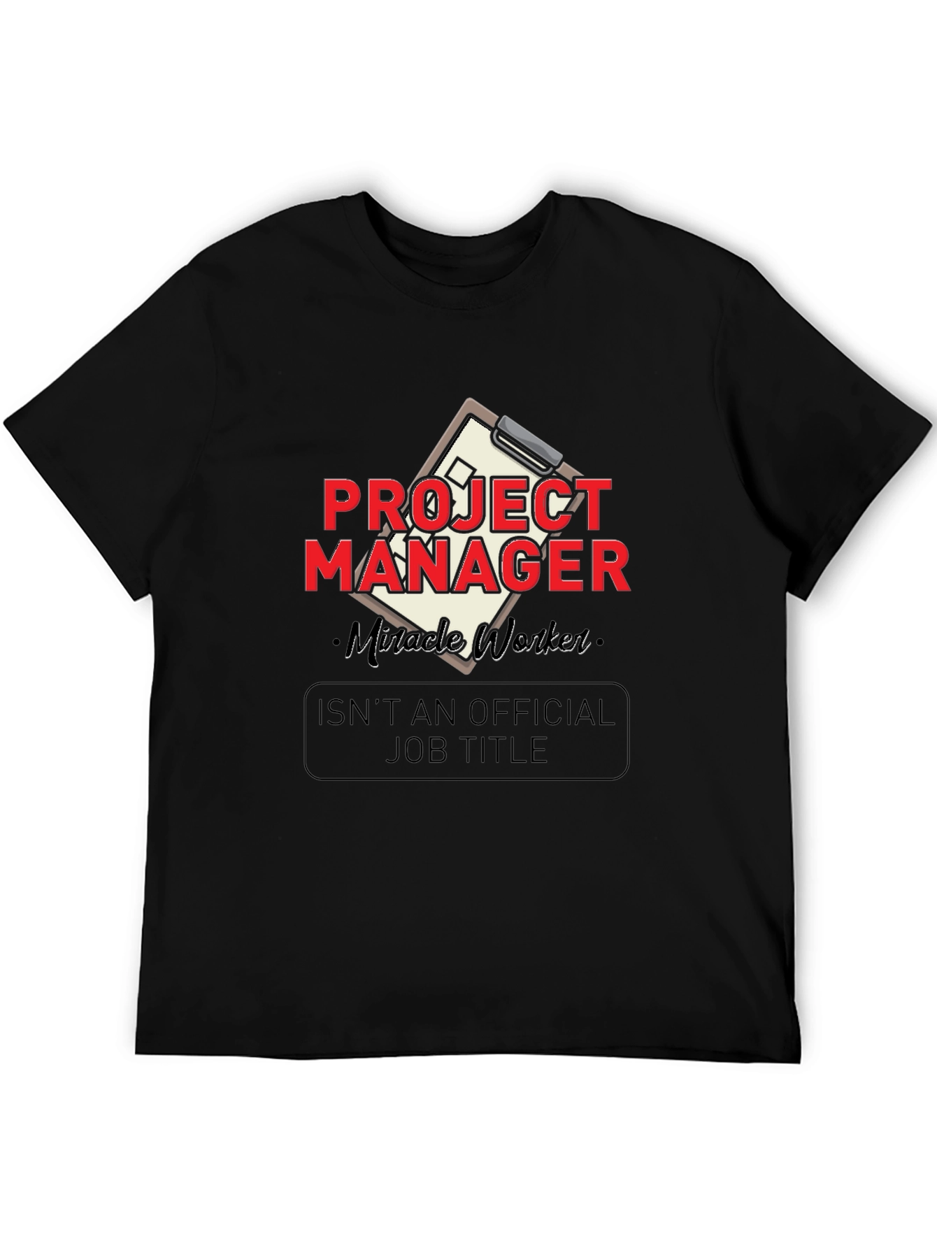 Project Manager Miracle Worker Graphic Tee