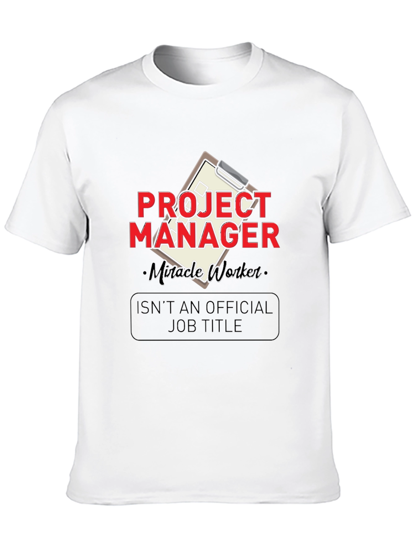 Project Manager Miracle Worker Graphic Tee