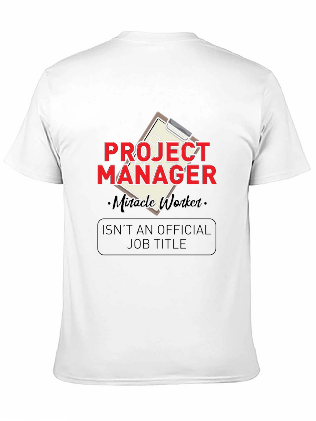 Project Manager Miracle Worker Graphic Tee