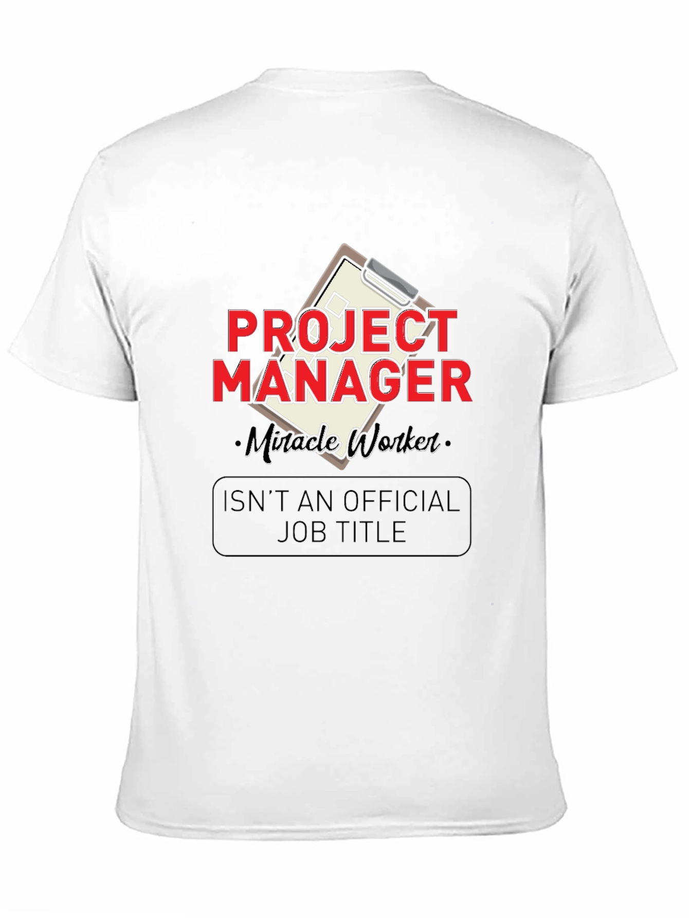 Project Manager Miracle Worker Graphic Tee